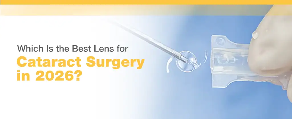 Which Is the Best Lens for Cataract Surgery in 2026?